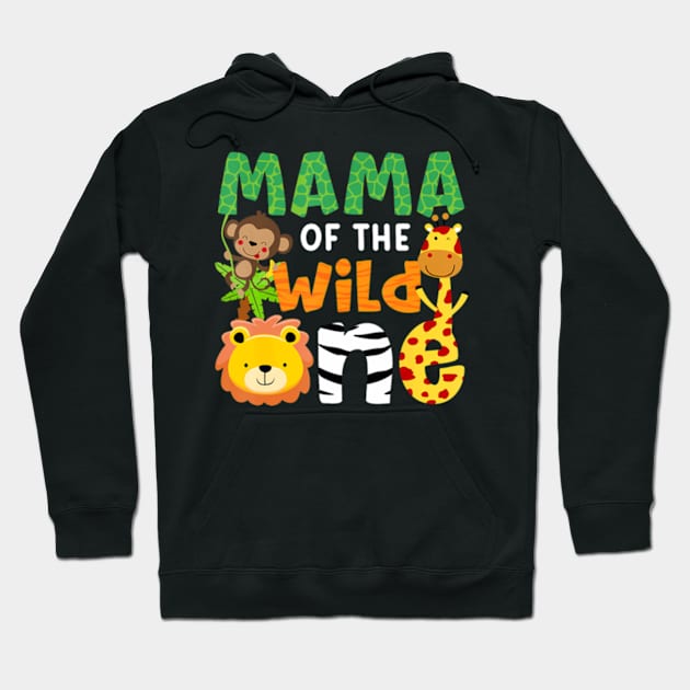 Mama of the Wild One Zoo Theme Bday Safari Jungle Animals Hoodie by Eduardo